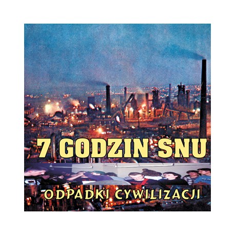 7 GODZIN SNU "Odpadki Cywilizacji" LP