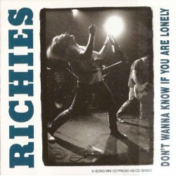 RICHIES "Don't Wanna Know If You Are Lonely" CD