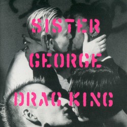SISTER GEORGE "Drag King" CD