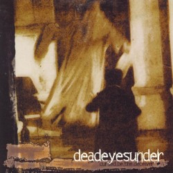DEADEYESUNDER "Cursed Be The Deceiver" CD