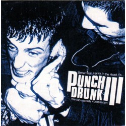 VA - "Better Than A Kick In The Head, It's... Punch Drunk III" CD