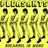 PLEASANTS "Rocanrol In Mono" LP