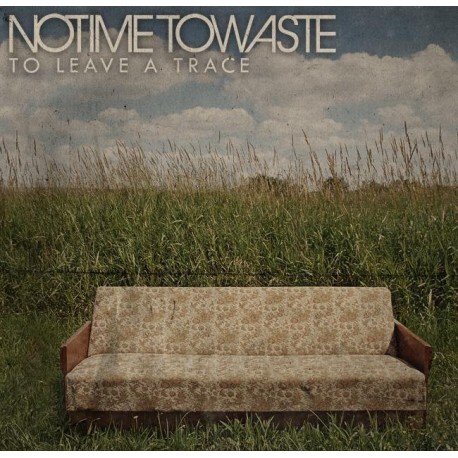 NO TIME TO WASTE "To Leave A Trace" CD